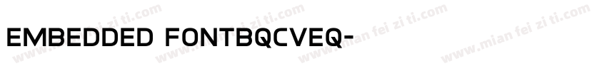 embedded fontBQCVEQ字体转换